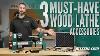 3 Must Have Wood Lathe Tools And Accessories For The Wood Turner