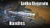 Lathe Upgrade Handles